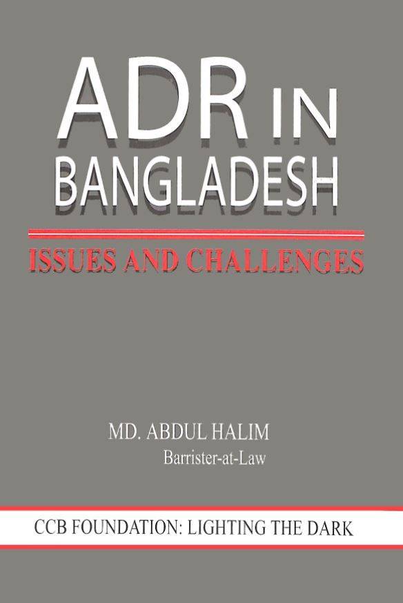ADR IN BANGLADESH: ISSUES AND CHALLENGES
